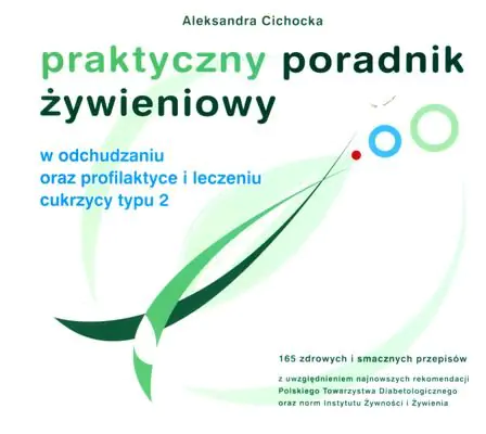 Książka - Praktyczny Poradnik Żywieniowy w Odchudzaniu Oraz Profilaktyce i Leczeniu Cukrzycy Typu 2