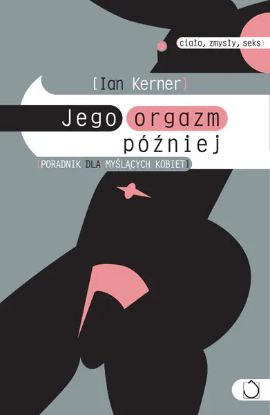 Książka - Jego Orgazm Później