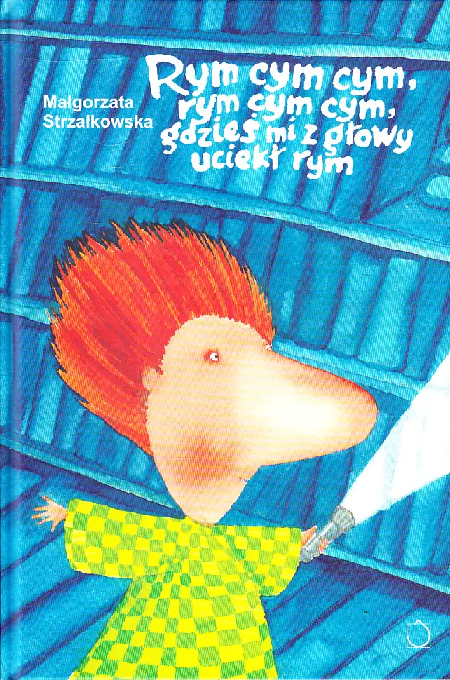 Książka - Rym cym cym, gdzieś mi z głowy uciekł rym