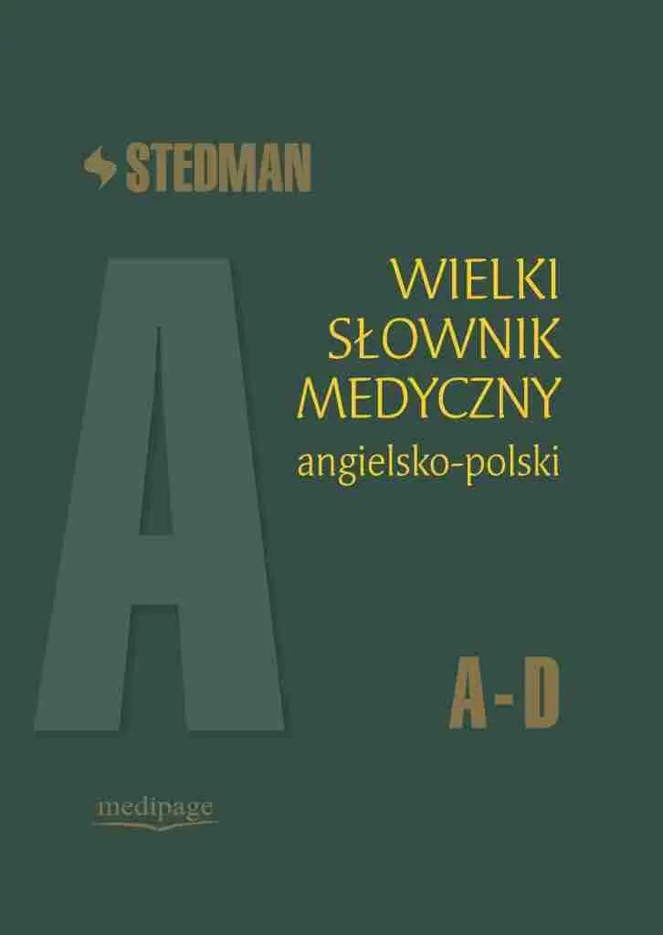 Książka - Stedman. Wielki słownik medyczny angielsko-polski A-D