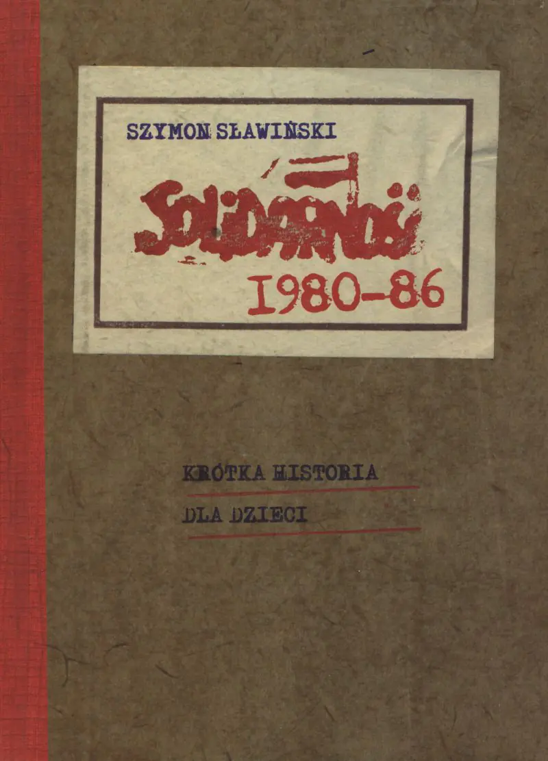 Książka - Solidarność 1980-1986 Krótka historia dla dzieci