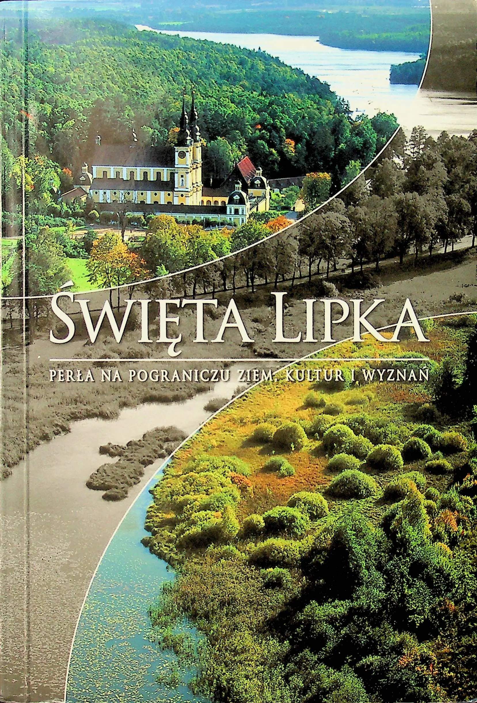Książka - Święta Lipka perła na pograniczu ziem kultur i wyznań