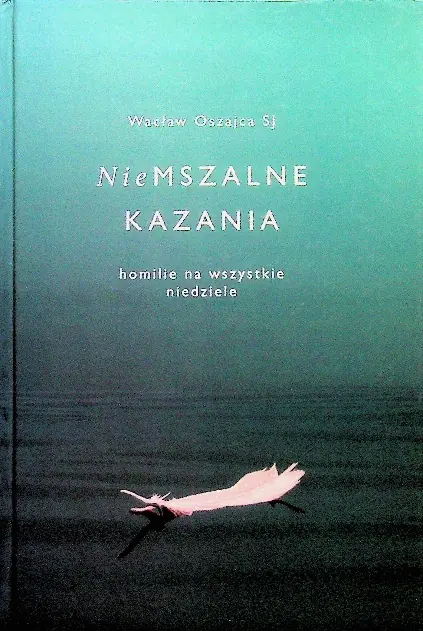 Książka - Nie mszalne kazania