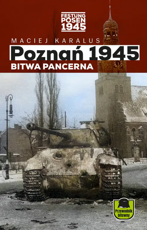 Książka - Poznań 1945 Bitwa pancerna