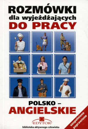 Książka - Rozmówki dla wyjeżdżających do pracy. Polsko-angielskie