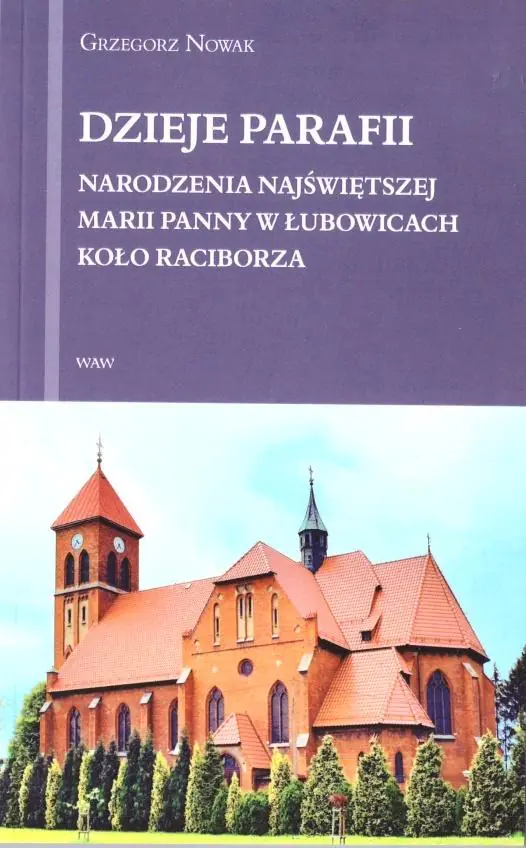 Książka - Dzieje Parafii Narodzenia Najświętszej Maryi...