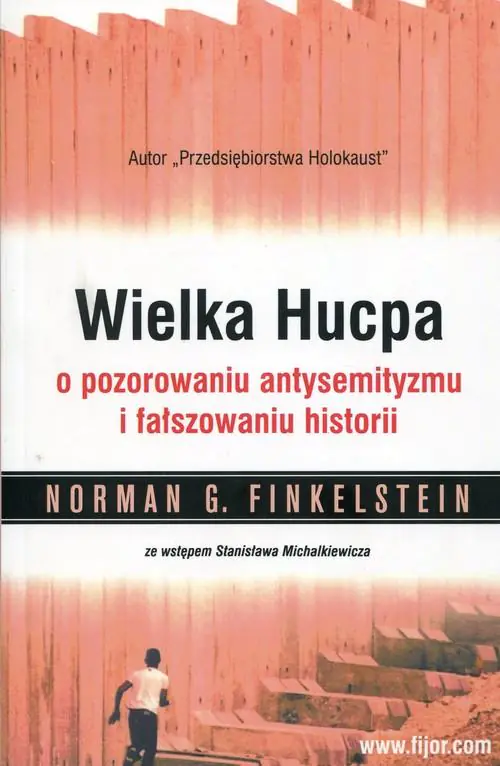 Książka - Wielka Hucpa. O pozorowaniu antysemityzmu...