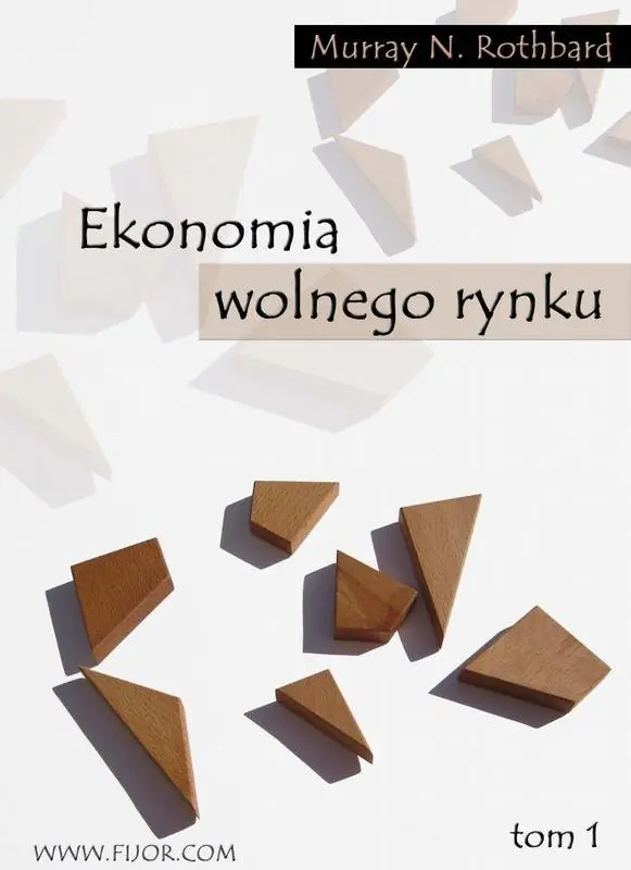 Książka - Ekonomia Wolnego Rynku. Tom 1