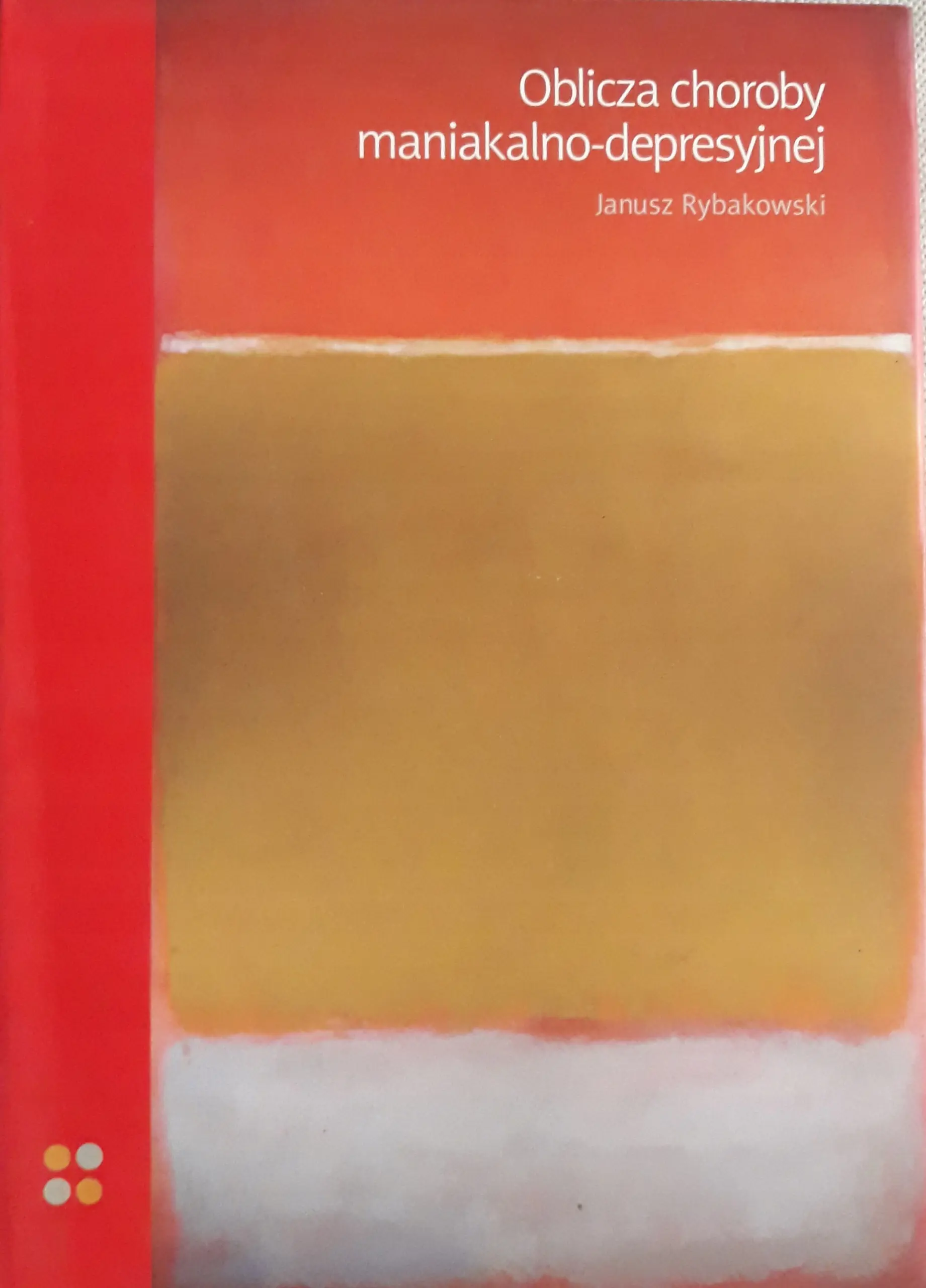 Książka - Oblicza choroby maniakalno-depresyjnej