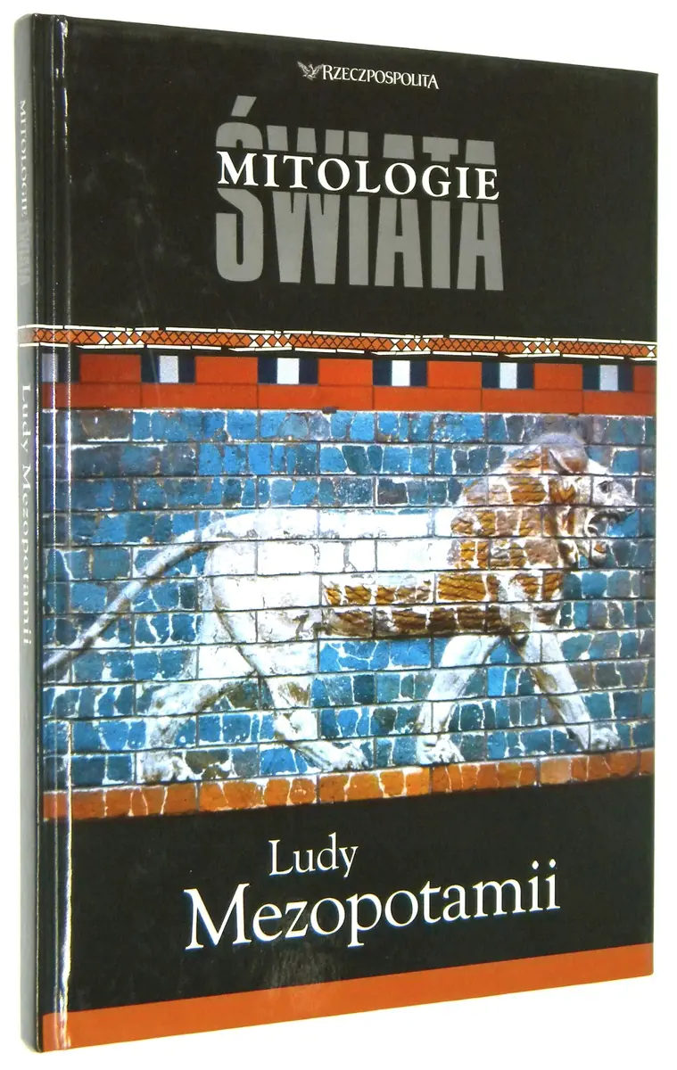 Książka - Ludy Mezopotamii Mitologie świata t.13