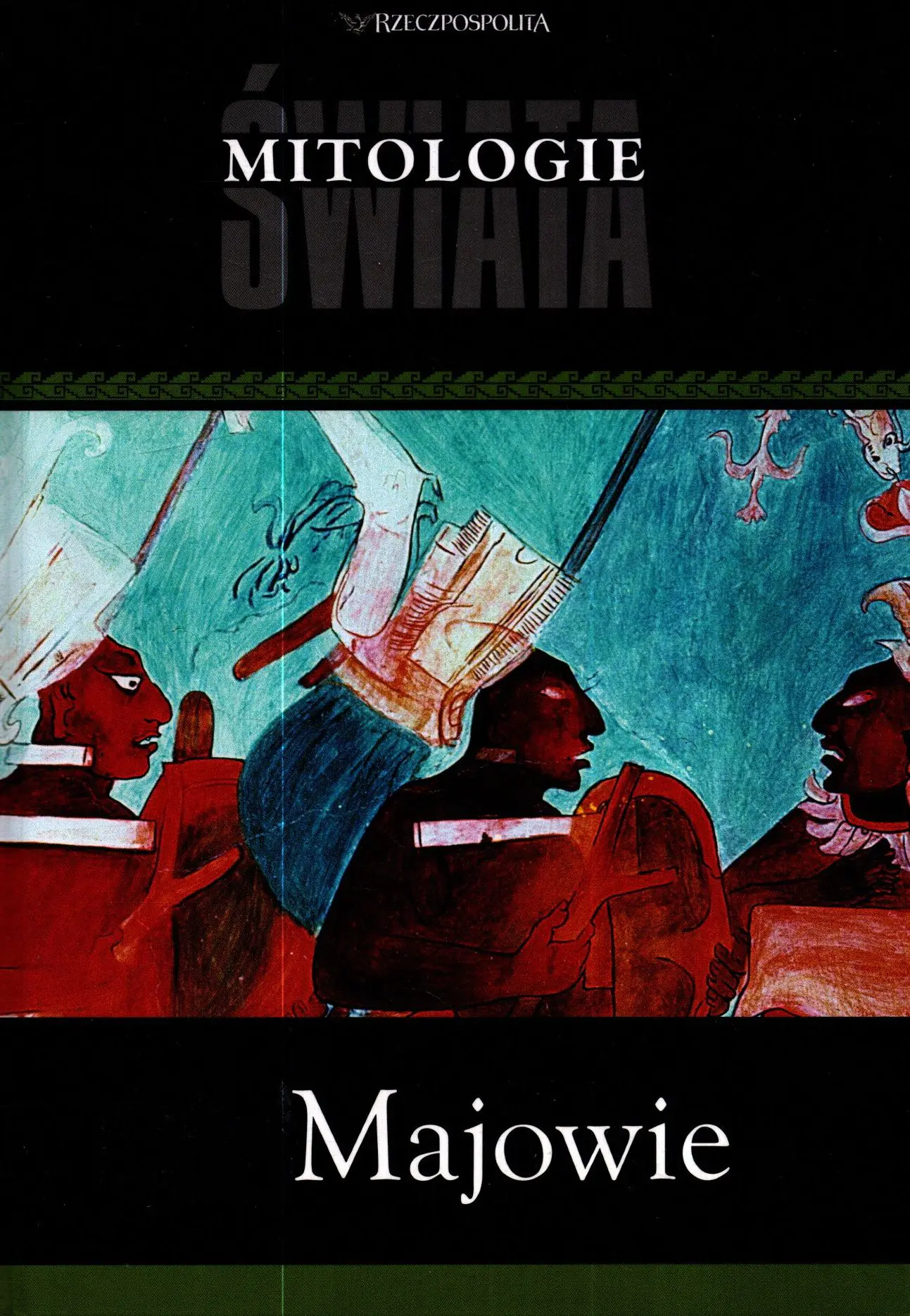 Książka - Majowie Mitologie świata t.18