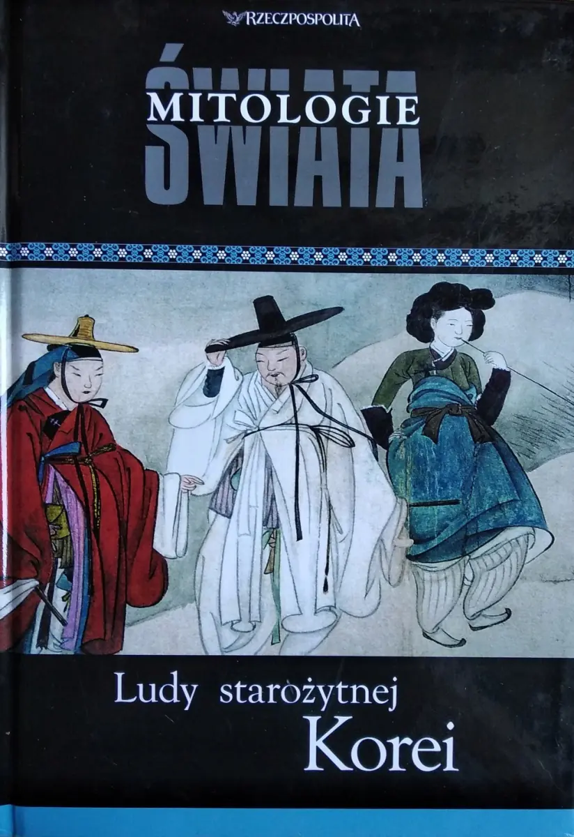 Książka - Ludy Starożytnej Korei Mitologie świata