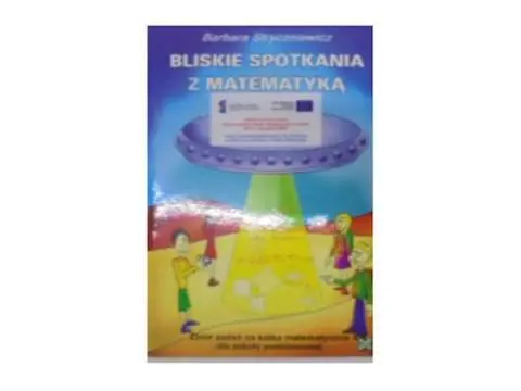 Książka - Matematyka Bliskie spotkania z matematyką SP kl.4-6 zbiór zadań na kółka matematyczne