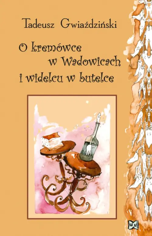 Książka - O Kremówce w Wadowicach i Widelcu w Butelce