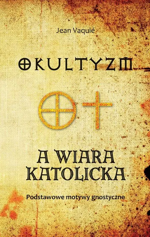 Książka - Okultyzm a Wiara Katolicka
