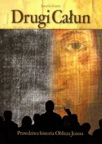 Książka - Drugi Całun. Prawdziwa historia Oblicza Jezusa