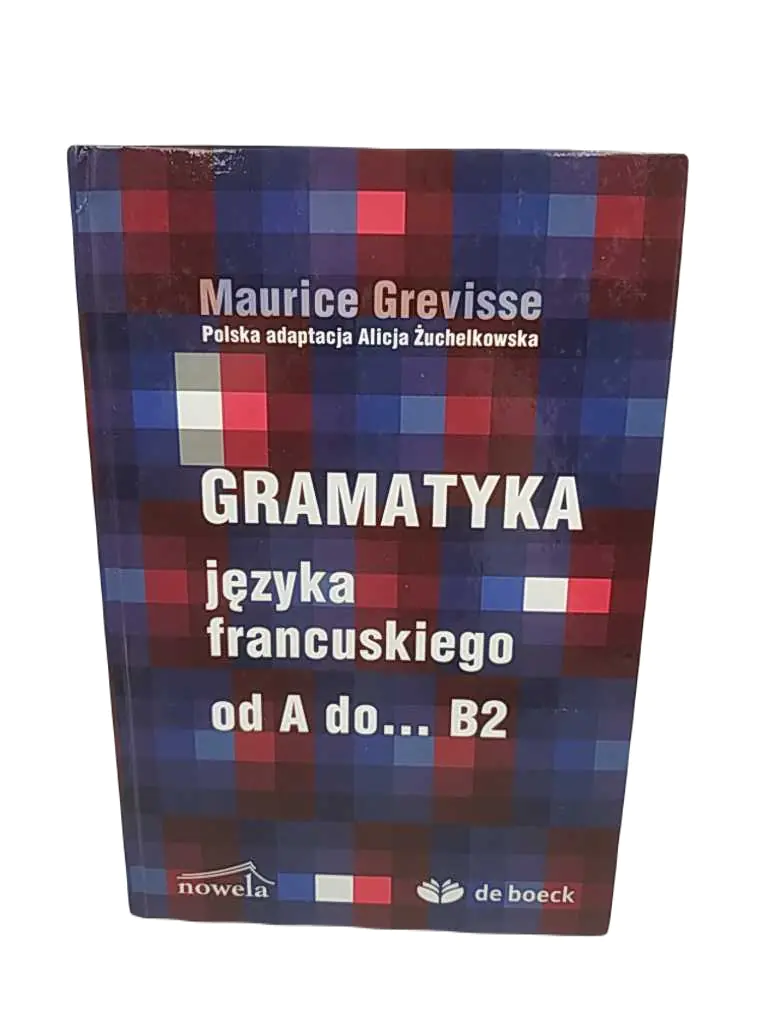 Książka - Gramatyka języka francuskiego od A do... B2