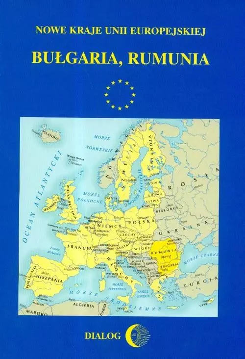 Książka - Nowe Kraje Unii Europejskiej. Bułgaria, Rumunia