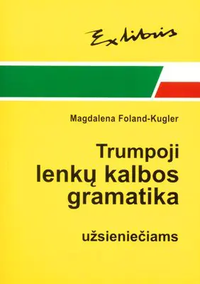 Książka - Zwięzła Gramatyka Polska dla Cudzoziemców. Wersja Litewska