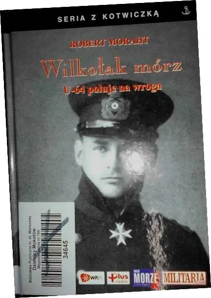Książka - Wilkołak Mórz. U-64 Poluje na Wroga