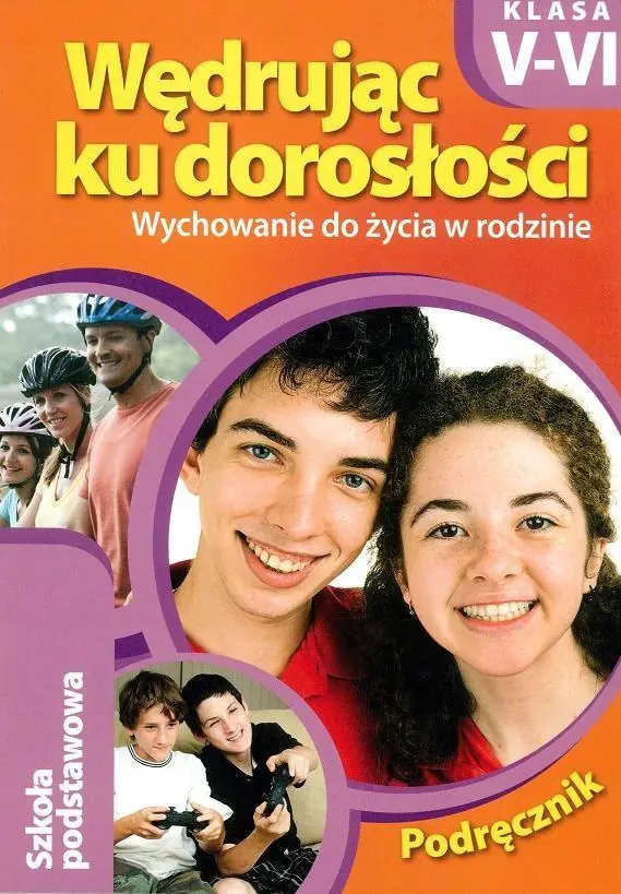Książka - Wędrując ku dorosłości 5-6. Wychowanie do życia w rodzinie. Podręcznik. Szkoła podstawowa
