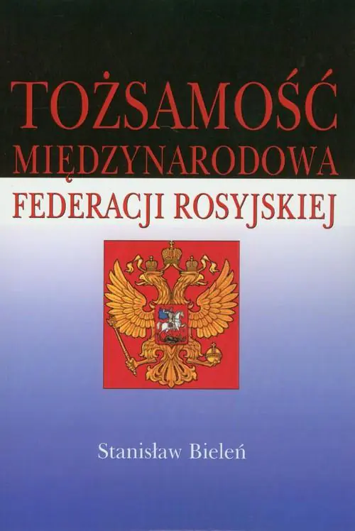 Książka - Tożsamość międzynarodowa Federacji Rosyjskiej