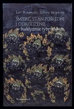 Książka - Śmierć, stan pośredni i odrodzenie w buddyzmie...