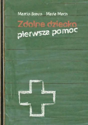 Książka - ZDOLNE DZIECKO, PIERWSZA POMOC