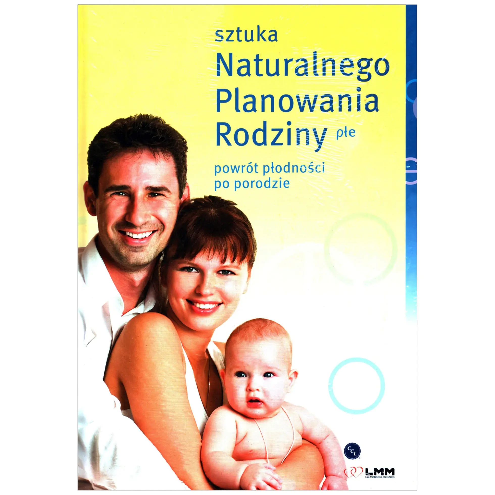 Książka - Sztuka naturalnego planowania rodziny. Powrót płodności po porodzie (twarda)
