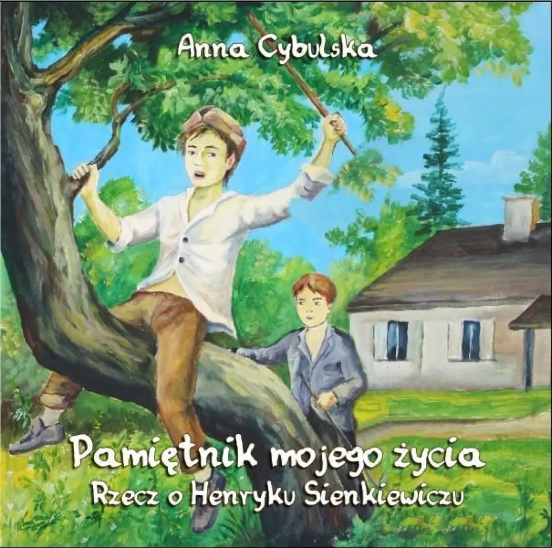 Książka - Pamiętnik mojego życia rzecz o Henryku Sienkiewiczu część I Autograf Autorki