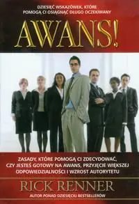 Książka - Awans. Zasady, które pomogą Ci zdecydować, czy jesteś gotowy na awans, przyjęcie większej odpowiedzialności i wzrost autorytetu