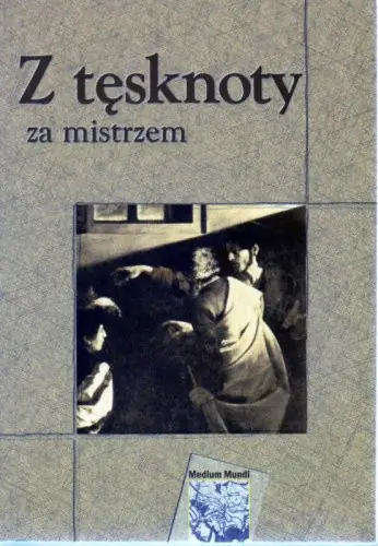 Książka - Z tęsknoty za mistrzem