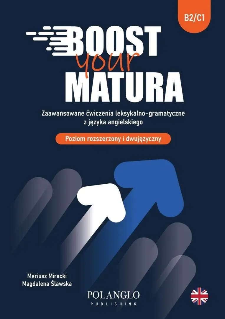 Książka - Boost Your Matura. Zaawansowane ćwiczenia leksykalno – gramatyczne