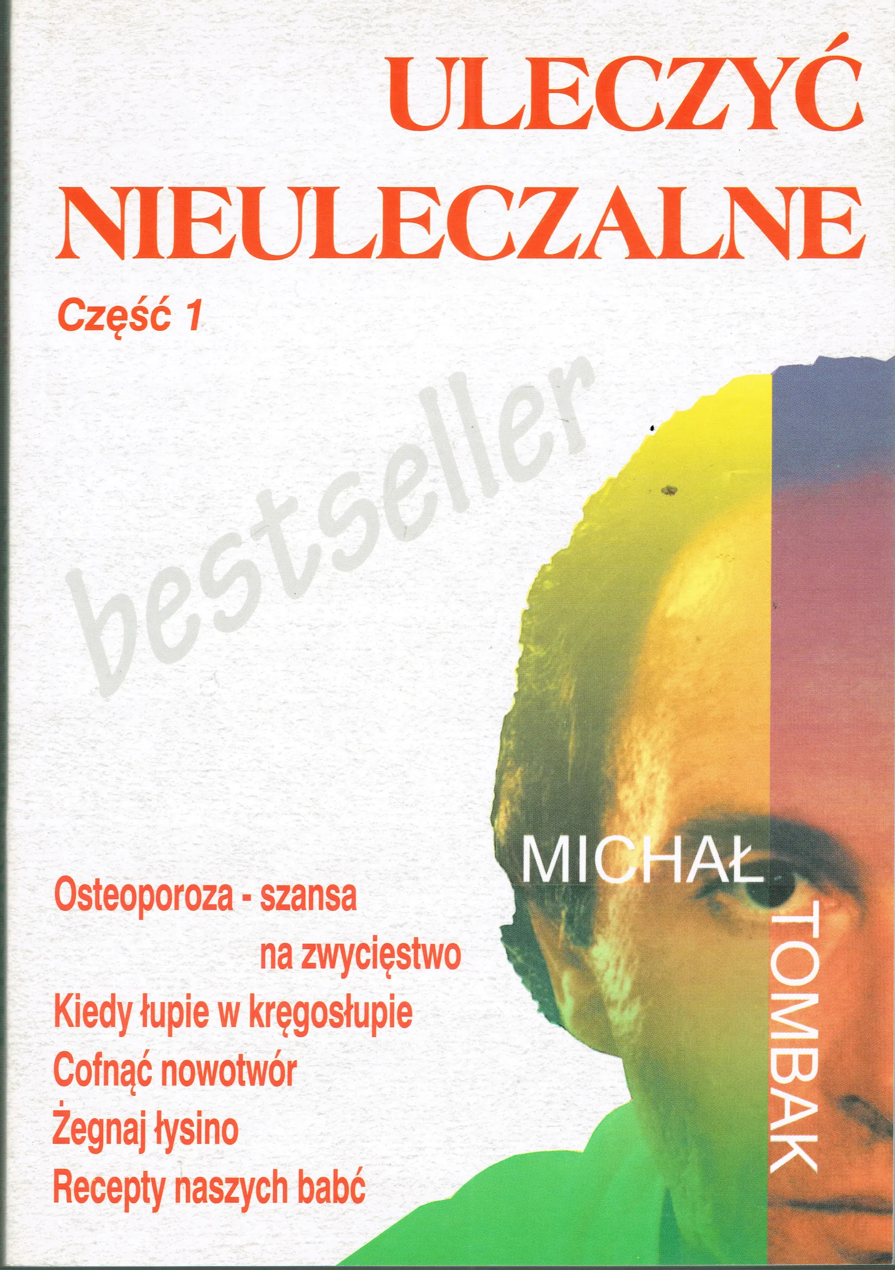 Uleczyć Nieuleczalne. Część 1