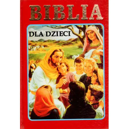 Książka - Biblia dla dzieci. Stary i Nowy Testament