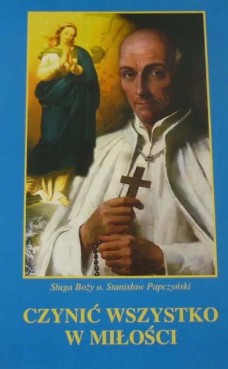 Książka - Czynić wszystko w miłości