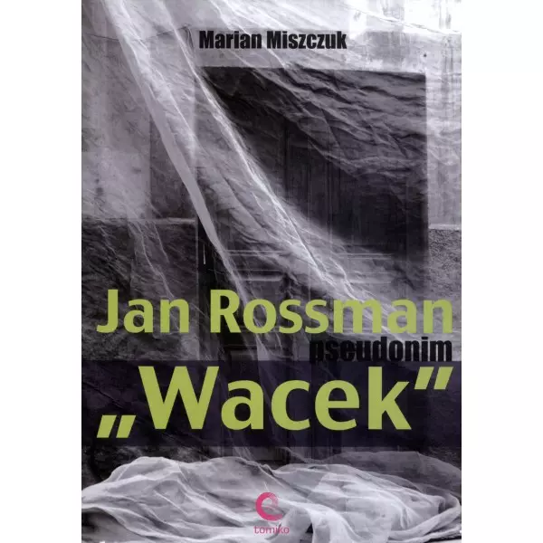Książka - JAN ROSSMAN PSEUDONIM WACEK