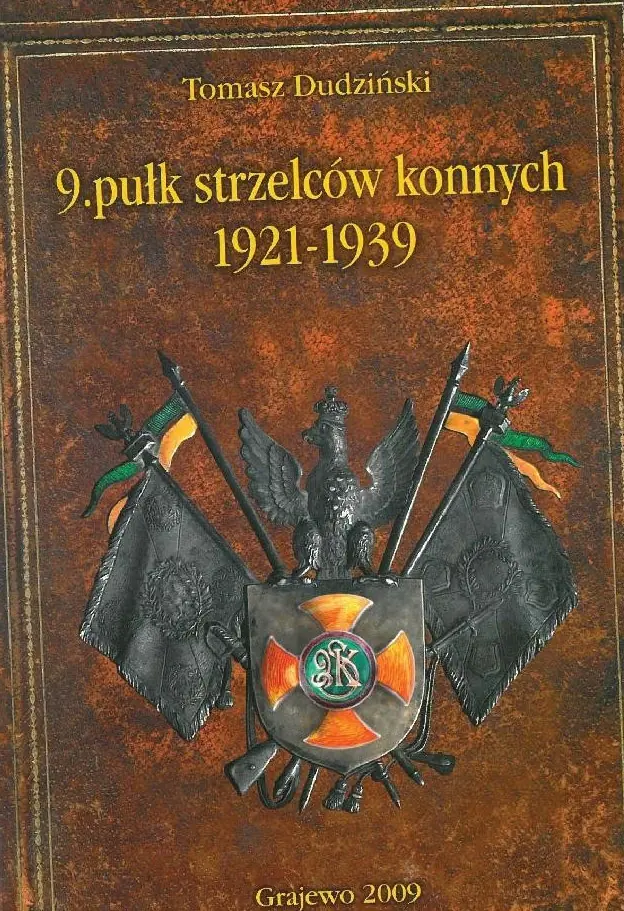Książka - 9.pułk strzelców konnych 1921-1939
