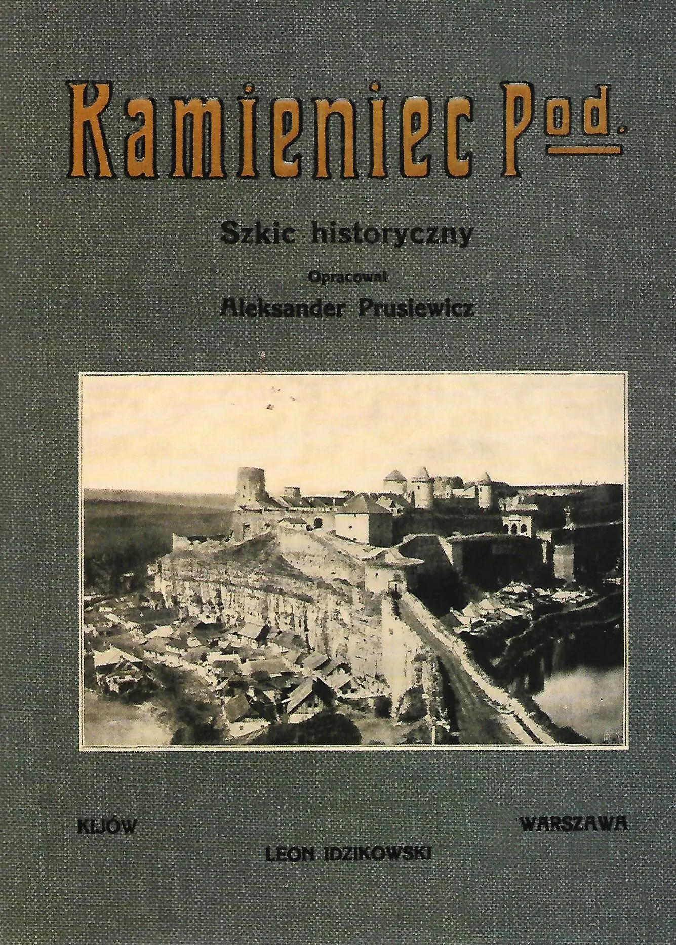 Książka - Kamieniec Podolski. Szkic historyczny