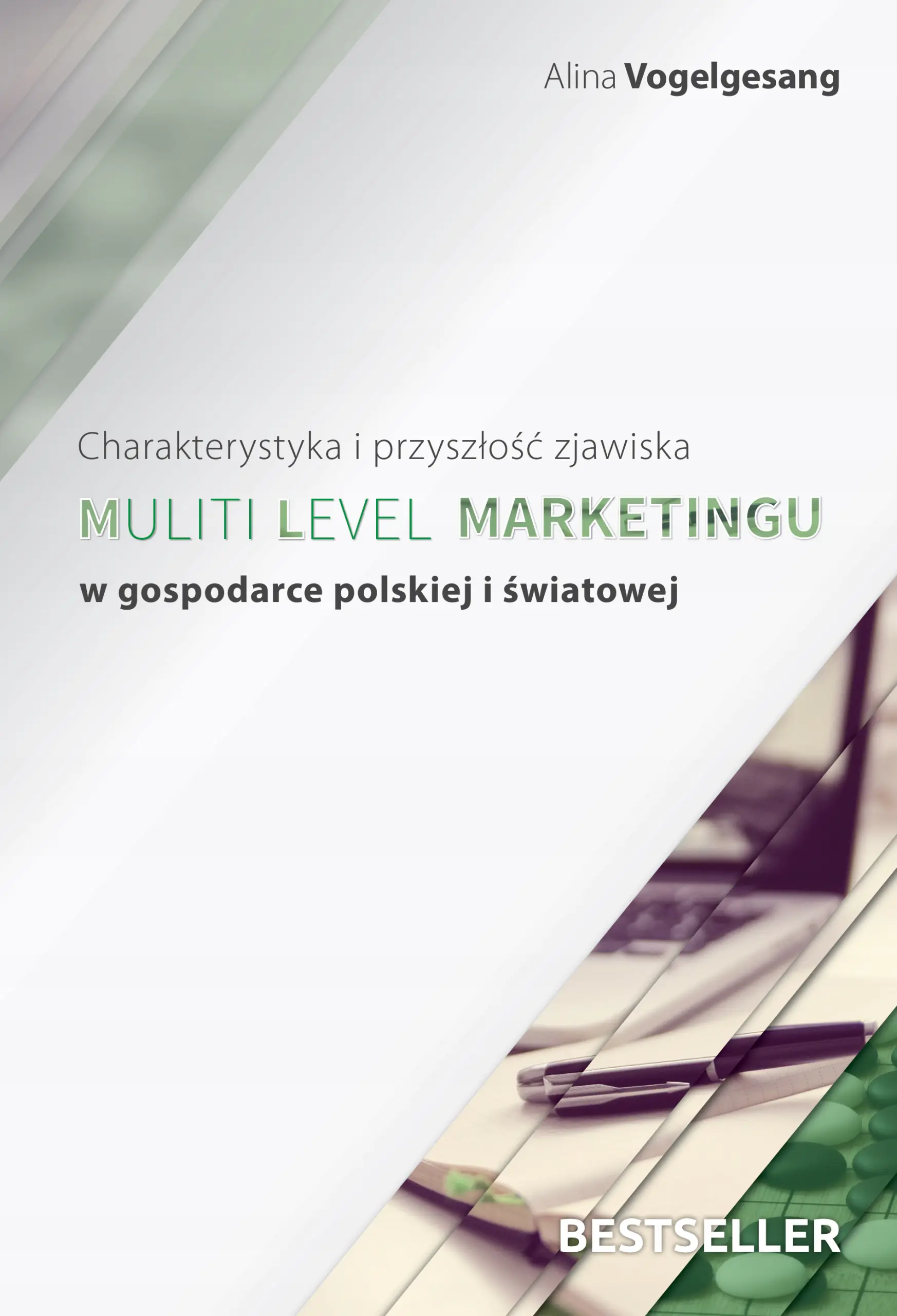 Książka - Charakterystyka i przyszłość zjawiska Multilevel marketingu w gospodarce polskiej i światowej