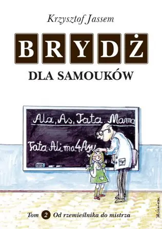 Książka - Brydż dla samouków, tom 2. Od rzemieślnika do mistrza