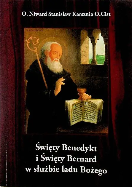 Książka - Święty Benedykt i Święty Bernard w służbie łady Bożego