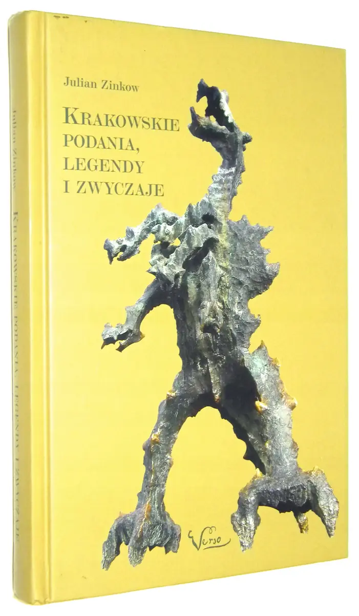 Książka - KRAKOWSKIE PODANIA, LEGENDY i ZWYCZAJE: Fikcja, mity, historia