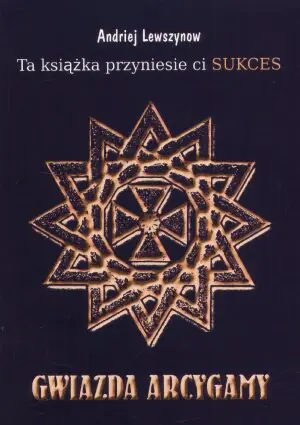 Książka - Ta Książka Przyniesie Ci Sukces. Gwiazda Arcygamy