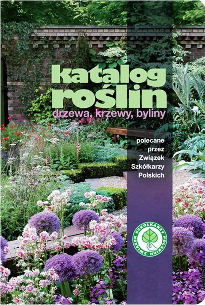 Książka - Katalog roślin. Drzewa, krzewy, byliny polecane przez Związek Szkółkarzy Polskich