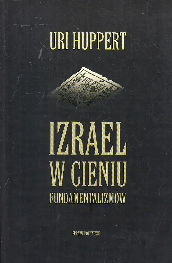 Książka - Izrael w cieniu fundamentalizmów