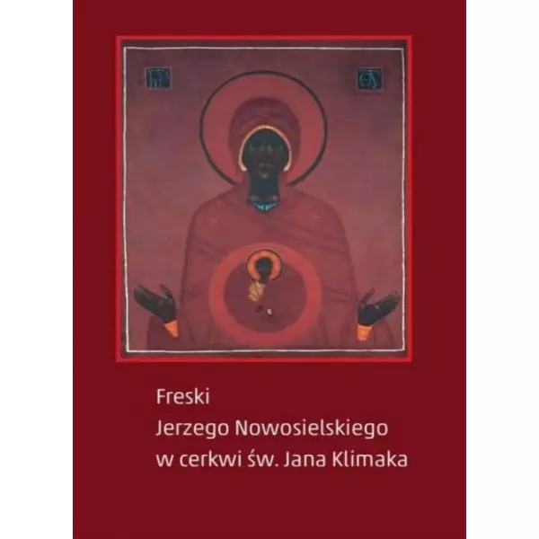 Książka - Freski Jerzego Nowosielskiego w cerkwi św Jana Klimaka