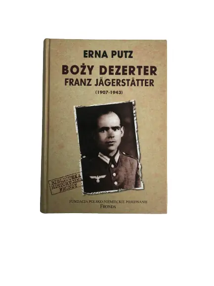 Książka - Boży Dezerter. Franz Jagerstatter (1907-1943)