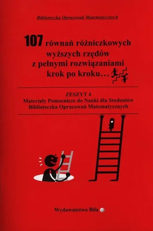 Książka - 107 równań różniczkowych wyższych rzędów z pełnymi rozwiązaniami krok po kroku