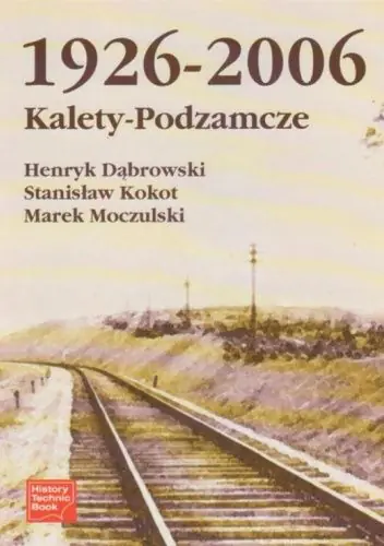 Książka - Kalety-Podzamcze 1926-2006